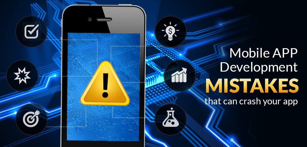 Mobile App Development Mistakes to avoid