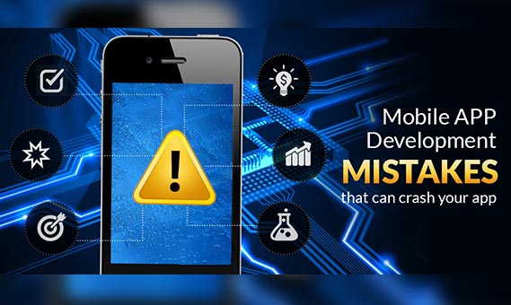 Mobile Application Development Mistakes that might Crash Your App