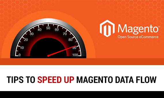 Tips to speed up Magento Data flow