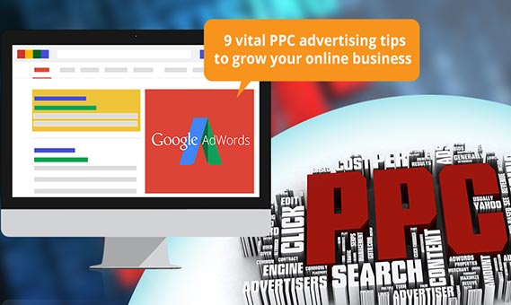 9 Vital PPC Advertising Tips to Grow your Online Business