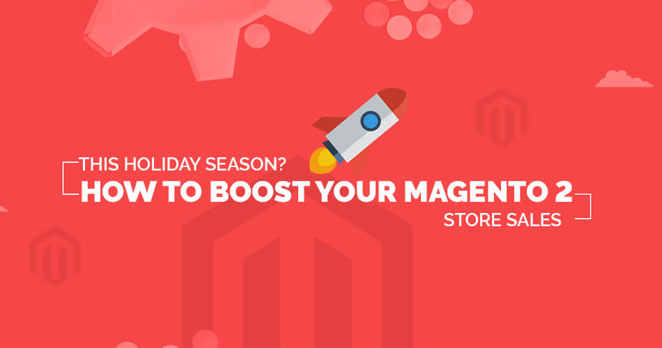 Boost Magento 2 Store Sales