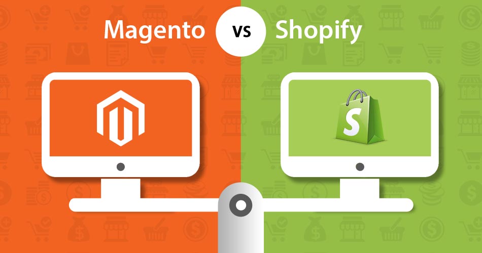 Magento Vs. Shopify What Should You Choose