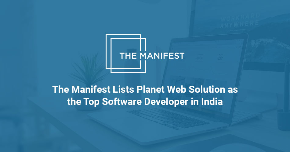 The Manifest Lists Planet Web Solution as the Top Software Developer in India