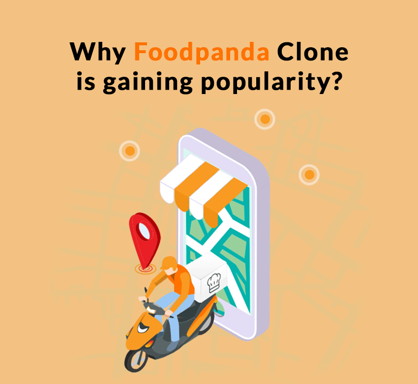 Why Foodpanda Clone is gaining popularity?