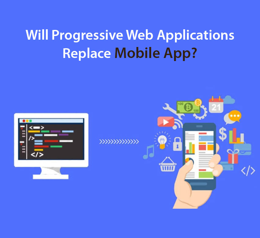 Will Progressive Web Applications Replace Mobile Apps?