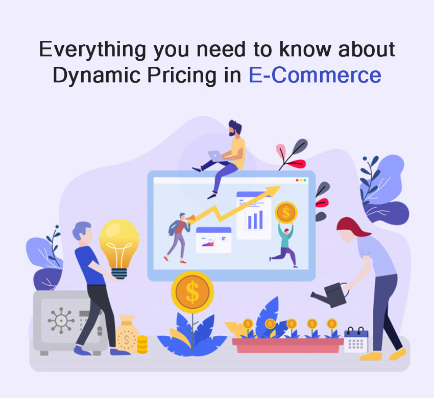Everything you need to know about Dynamic Pricing in E-Commerce