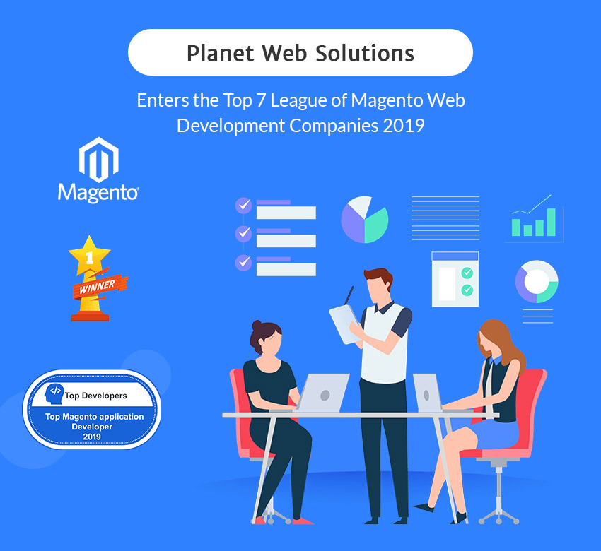 Planet Web Solutions enters the Top 7 League of Magento Web Development Companies 2019