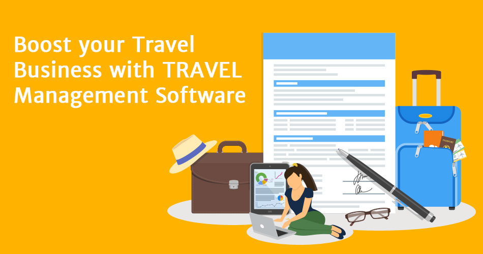 How to Travel Management Software can Boost Your Travel Business