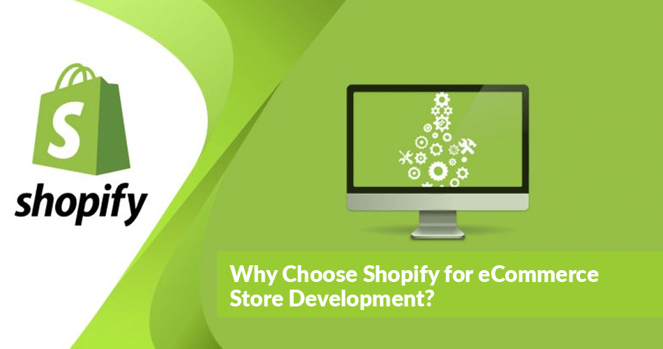 Why Choose Shopify for eCommerce Store Development