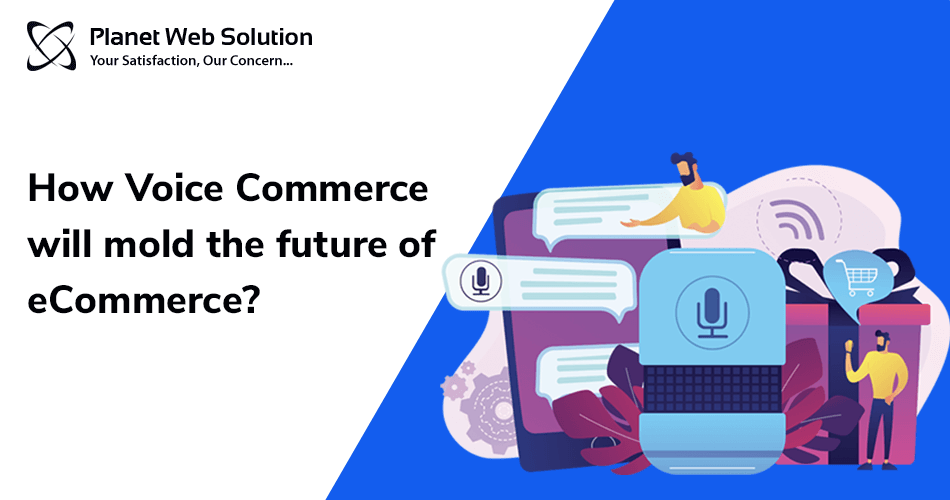 How Voice Commerce will mold the future of eCommerce