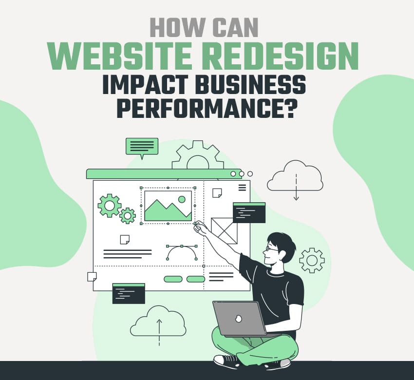 How Can Website Redesign Impact Business Performance?