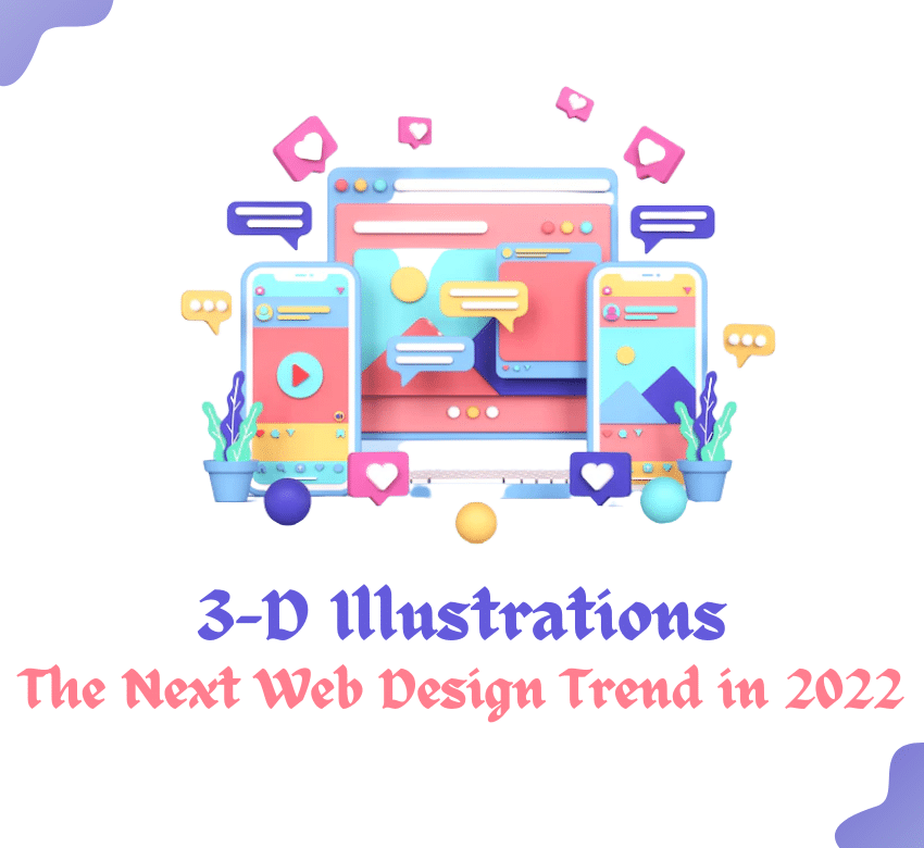3-D Illustrations – The Next Web Design Trend in 2022