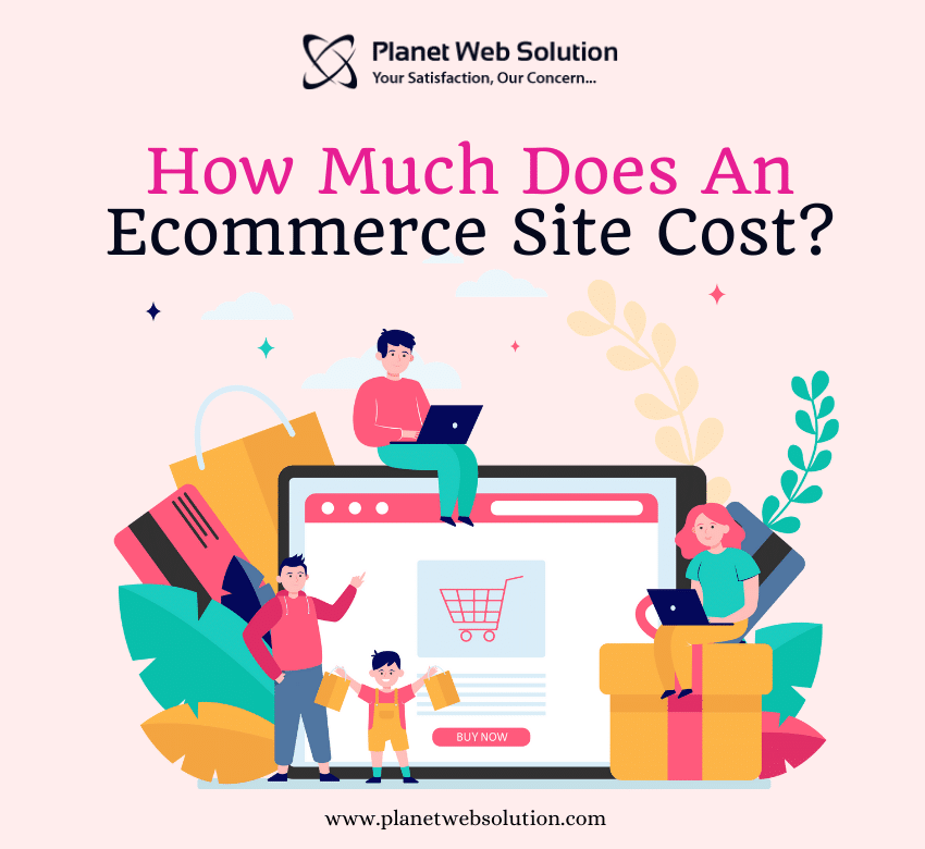 How Much Does An Ecommerce Site Cost?