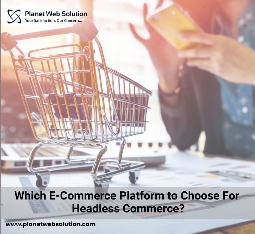 Which E-Commerce Platform to Choose for Headless Commerce?