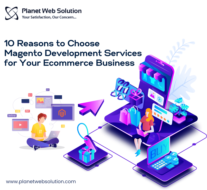 10 Reasons to Choose Magento Development Services for Your Ecommerce Business