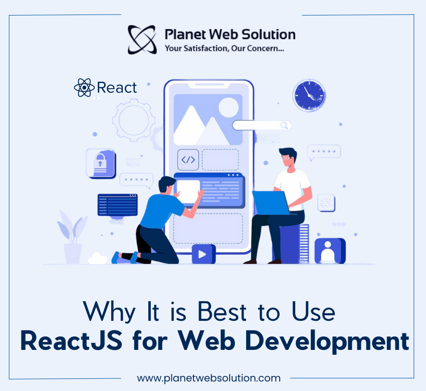 Why It Is Best to Use Reactjs for Web Development