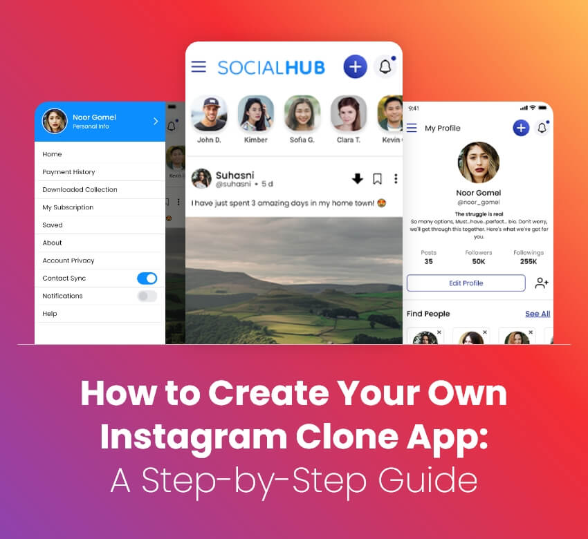 How to Create Your Own Instagram Clone App: A Step-by-Step Guide